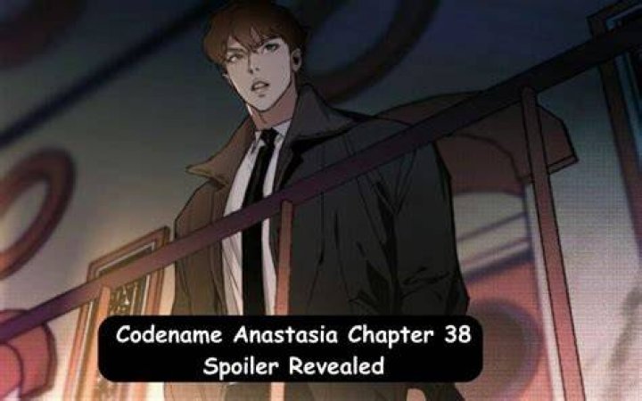 Codename Anastasia Chapter 38 spoiler