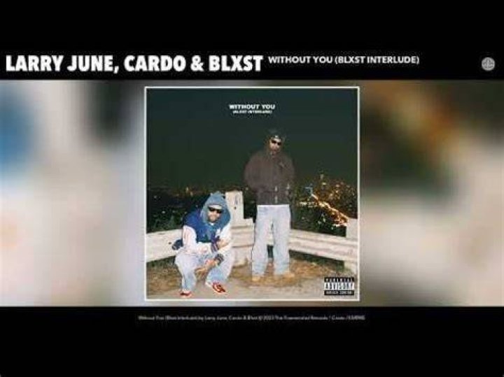 larry june cardo blxst without you