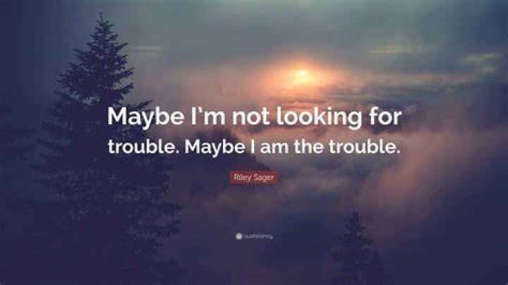 Looking For Trouble
