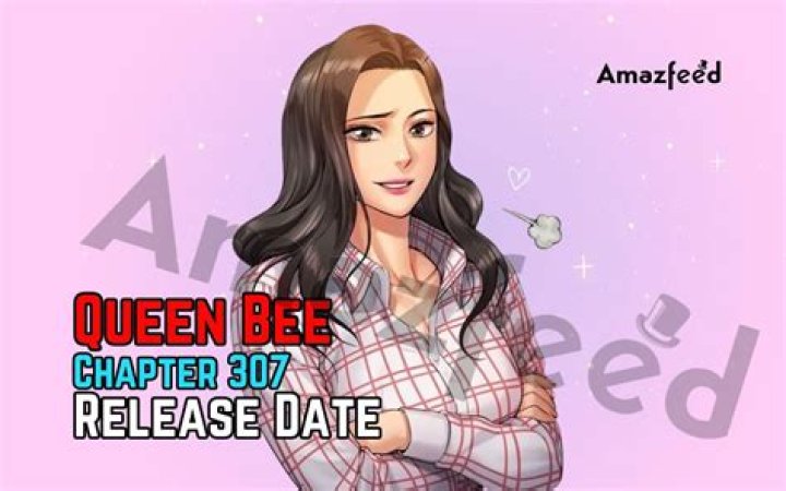 Queen Bee Chapter 307 spoiler