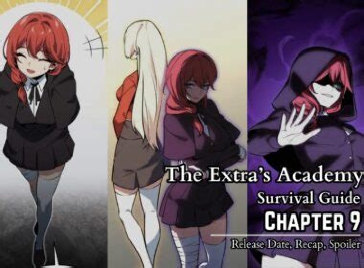 The Extra’s Academy Survival Guide Chapter 9 Spoiler, Release Date, Recap, Raw Scan & Plotlines